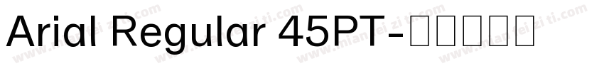 Arial Regular 45PT字体转换
